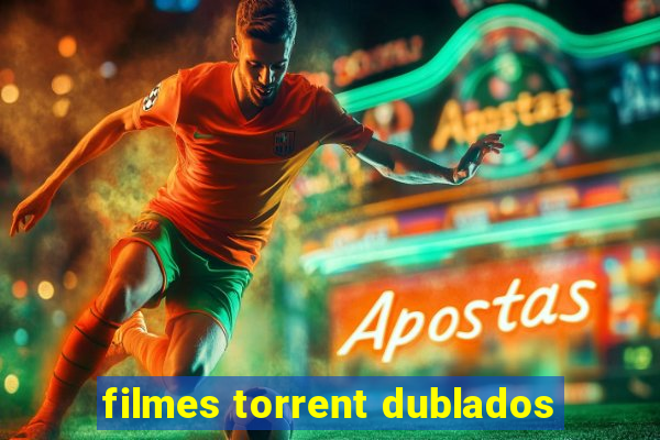 filmes torrent dublados